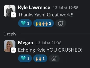 “Thanks! Great work — YOU CRUSHED” — Client Slack